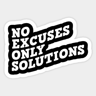 No Excuses Only Solutions Sticker